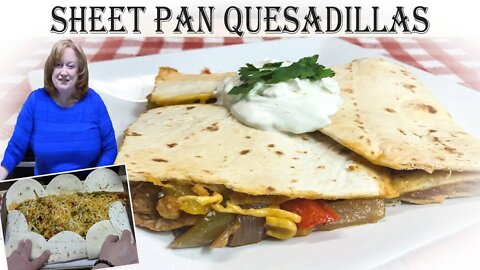SHEET PAN CHICKEN FAJITA QUESADILLA RECIPE | A Great Anytime Meal