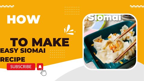 How to Make Siomai at Home - Easy Siomai Recipe