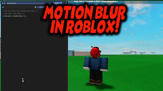 How to Get Motion Blur on Roblox