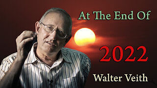 Walter Veith - At The End Of 2022