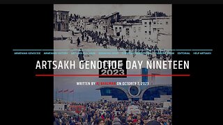 Artsakh Genocide Day Nineteen