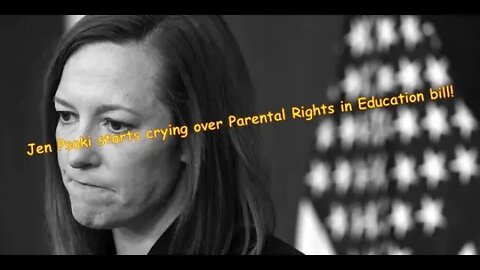 Jen Psaki starts crying over Parental Rights in Education bill!