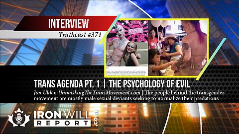 The Trans Agenda Pt. 1: The Psychology of Evil