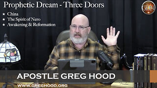 Greg Hood ⎮ PROPHETIC DREAM - 3 DOORS Pt 1 of 3
