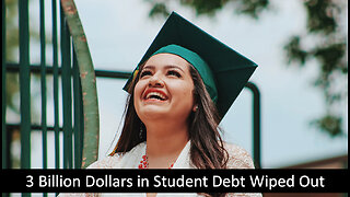 3 Billion Wiped Off Student Debt