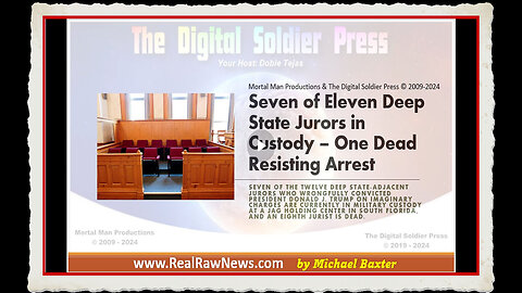 Seven of Eleven Deep State Jurors are in Custody