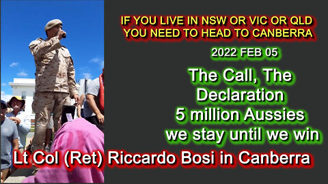 2022 FEB 05 Lt Col (Ret) Riccardo Bosi Canberra A Call A Declaration 5m Aussies we stay until we win