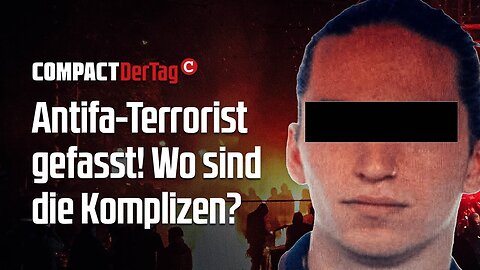 Antifa-Terrorist gefasst!Die Komplizen sitzen in gewissen Kreisen von Politik & Co.!@Compact🙈