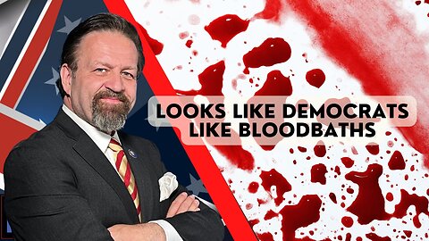 Looks like Democrats like bloodbaths. Sebastian Gorka on AMERICA First