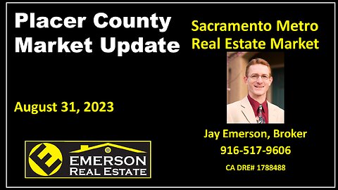 Placer County Real Estate Market Update - Aug 2023