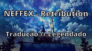 NEFFEX - Retribution ( Tradução // Legendado )