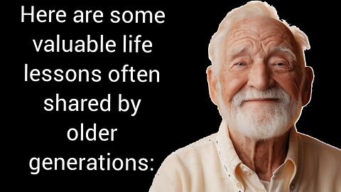 "Timeless Wisdom: Life Lessons from the Older Generation"