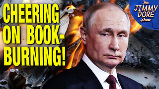 Book Burning PRAISED When It’s Anti-Russian