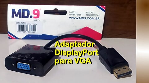 Adaptador Displayport para VGA - Review