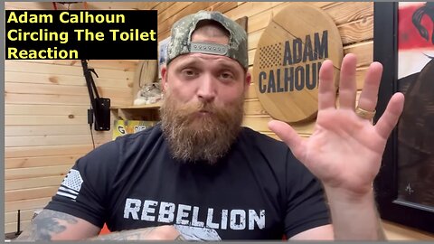 Let’s check out this Adam Calhoun - Circling The Toilet Video.