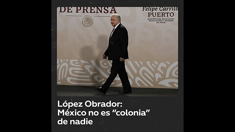 López Obrador defiende soberanía de México ante crisis con Ecuador