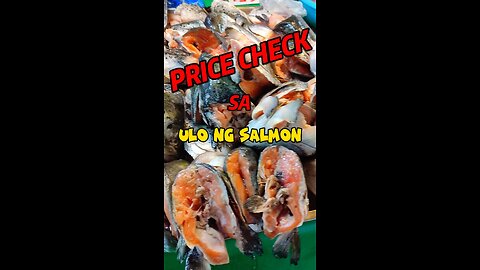Price check Sinigang na ulo ng Salmon.