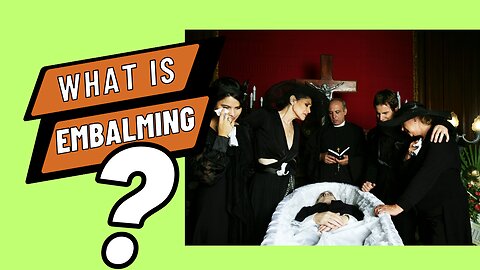 What Is Embalming, And When Is It Necessary?