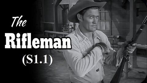 The Rifleman - 1958 (Season 1 - Episode 1 | HD ) : The Sharpshooter - Starring Chuck Connors