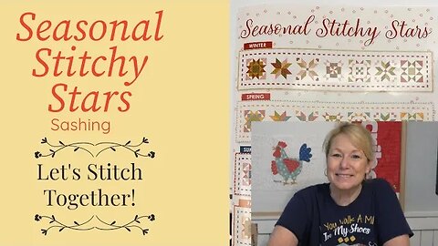 Virtual Quilt Retreat! Let's Stitch Together! 9/7/23 Sashing & Borders #SeasonalStitchyStars