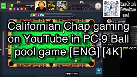 Californian Chap gaming on YouTube in PC 9 Ball pool game [ENG] [4K] 🎱🎱🎱 8 Ball Pool 🎱🎱🎱