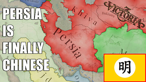 PERSIA IS FINALLY CHINESE | Victoria 3 1648