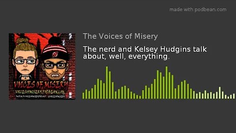 The nerd and Kelsey Hudgins talk about, well, everything.