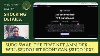 Sudo Swap, The First NFT AMM Dex. Will $SUDO List Soon? Can $SUDO 10x?