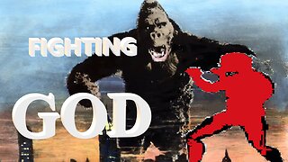 FIGHTING GOD