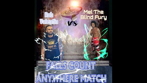 Mel the Blind Fury Vs Rob Valentine