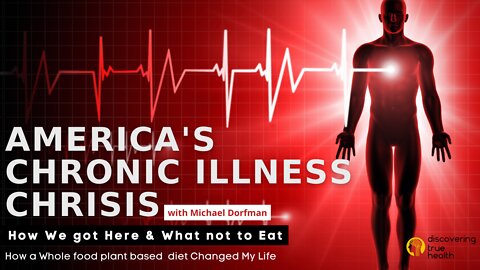 America’s Chronic Illness Crisis | How a Whole food plant based diet Changed My Life | DTH Podcast