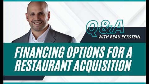 Financing Options for a Restaurant Acquisition [SBA Financing]