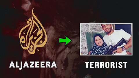 AL JAZEERA SAYS an Islamic Jihad Terrorist is a Reliable Source