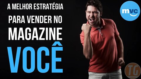 CRIE SUA LOJA NO MAGAZINE VOCÊ E APLIQUE ESSA ESTRATÉGIA DE VENDA | TENTEI, GANHEI (SITE)