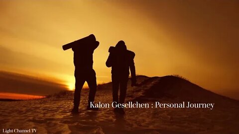 Kalon Gesellchen : Personal Journey - Part I