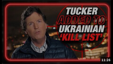 Tucker Carlson Added To Ukrainian 'Kill List' After Interviewing Putin