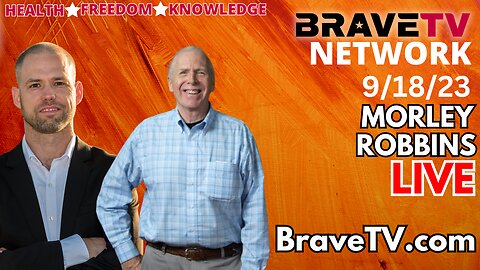 Brave TV - Sept 18, 2023 - Morley Robbins - The Cu-Re for Fatigue - Copper in Our Lives