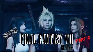 Let's Play - Final Fantasy VII Remake Part 2 | Where Do I Get A Job Around This Place