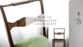 How to Reupholster Chair Seats