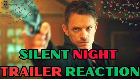 Silent Night: Official Trailer Reaction