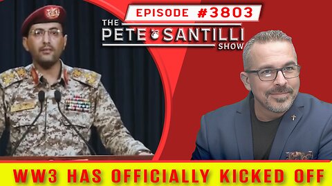 YEMEN DECLARES WAR ON ISRAEL. WW3 OFFICIALLY KICKS OFF [THE PETE SANTILLI SHOW #3803 11.1.23@8AM]