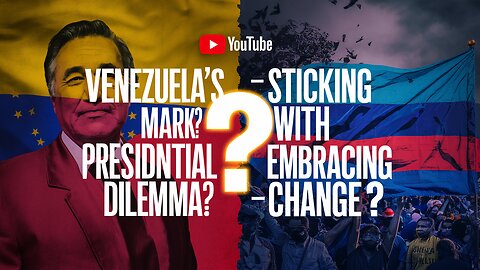 Venezuela's Presidential Dilemma: Sticking with Maduro or Embracing Change