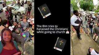 The Blm tries to harassed Christians while going to Church