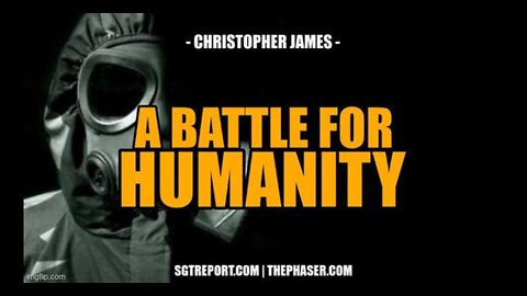 A BATTLE FOR HUMANITY