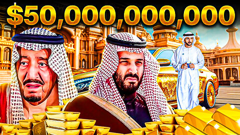 The Ultimate Wealth of the Richest Arab Royal Family in the World