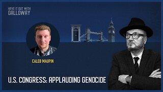 Have It Out With Galloway: US Congress: Applauding Genocide