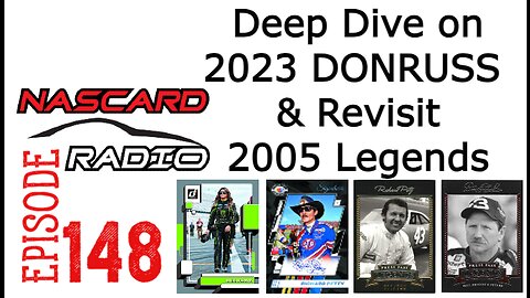 2023 Donruss Racing Checklist Details and Card Images Plus 2005 Press Pass legends Set -Episode 148