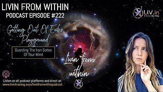 Getting Out Of Evil's Playground #222 Livin From Within Podcast