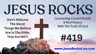 #200 JESUS ROCKS: Don't ASSume The Word! Things We Believe Are In The Bible, That Are Not! | LUCY DIGRAZIA