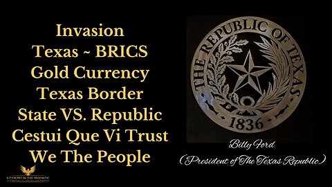 Billy Ford ~ Texas Invasion, State vs. Republic, We The People